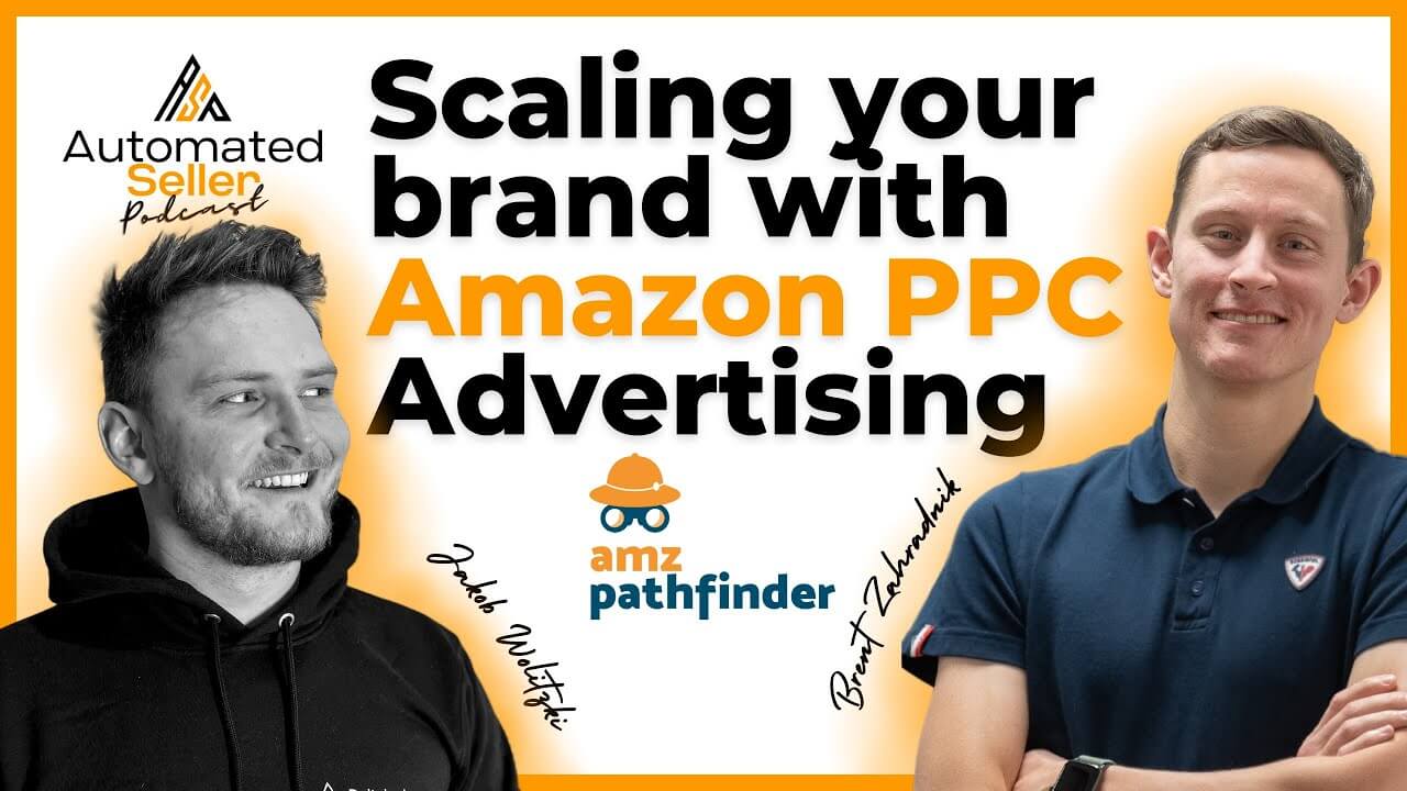 Automated Seller Podcast #18 Leading Amazon Agency AMZ Pathfinder: A Chat with Founder Brent Zahradnik