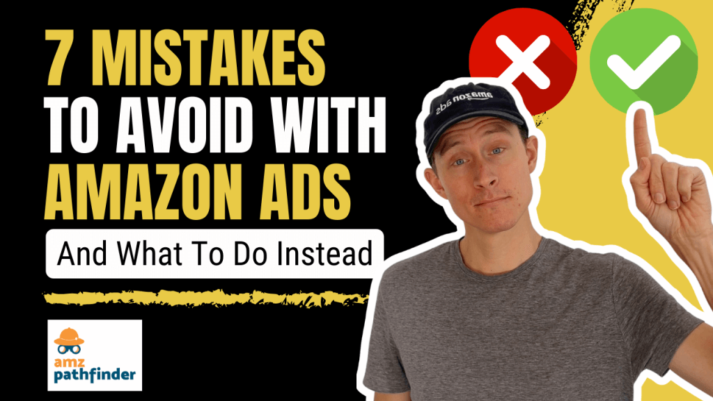 AVOID These 7 Mistakes with Amazon Advertising (and what to do instead ...