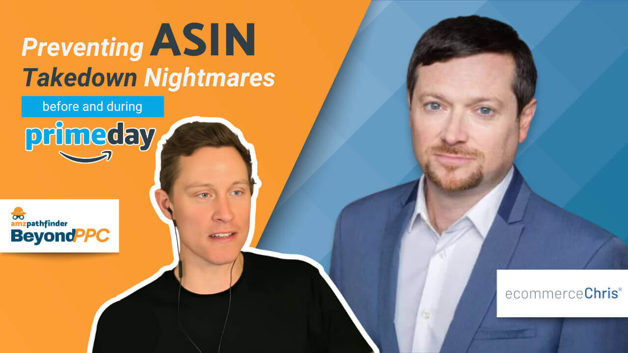 Brent Zahradnik of AMZ Pathfinder and Chris McCabe of ecommerceChris discussing ASIN Takedown Nightmares before and during Prime Day