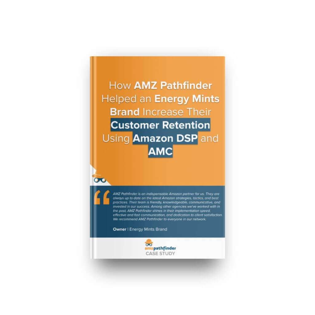 Case study: How AMZ Pathfinder helped an Energy Mints brand increase customer retention using Amazon DSP and AMC.